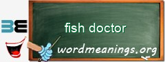 WordMeaning blackboard for fish doctor